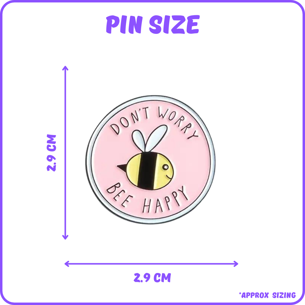 Don’t Worry Bee Happy Pin