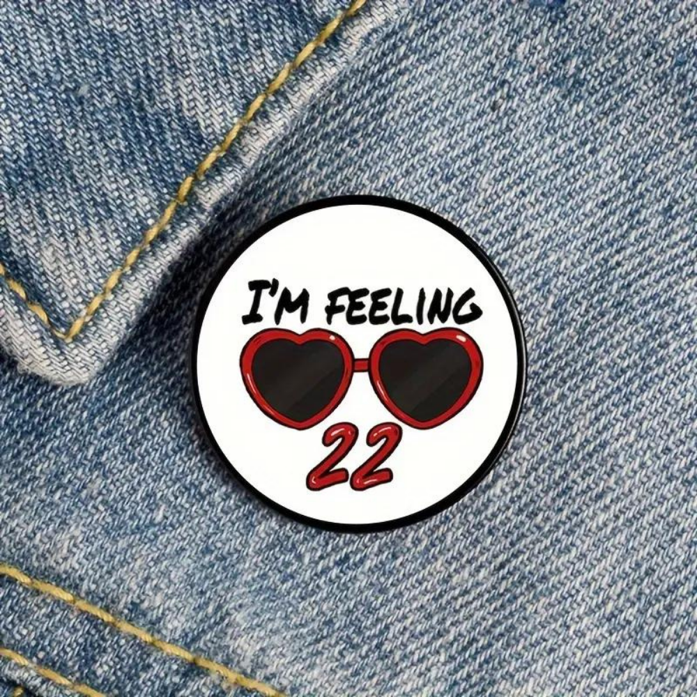 I'm Feeling 22 Taylor Swift Pin