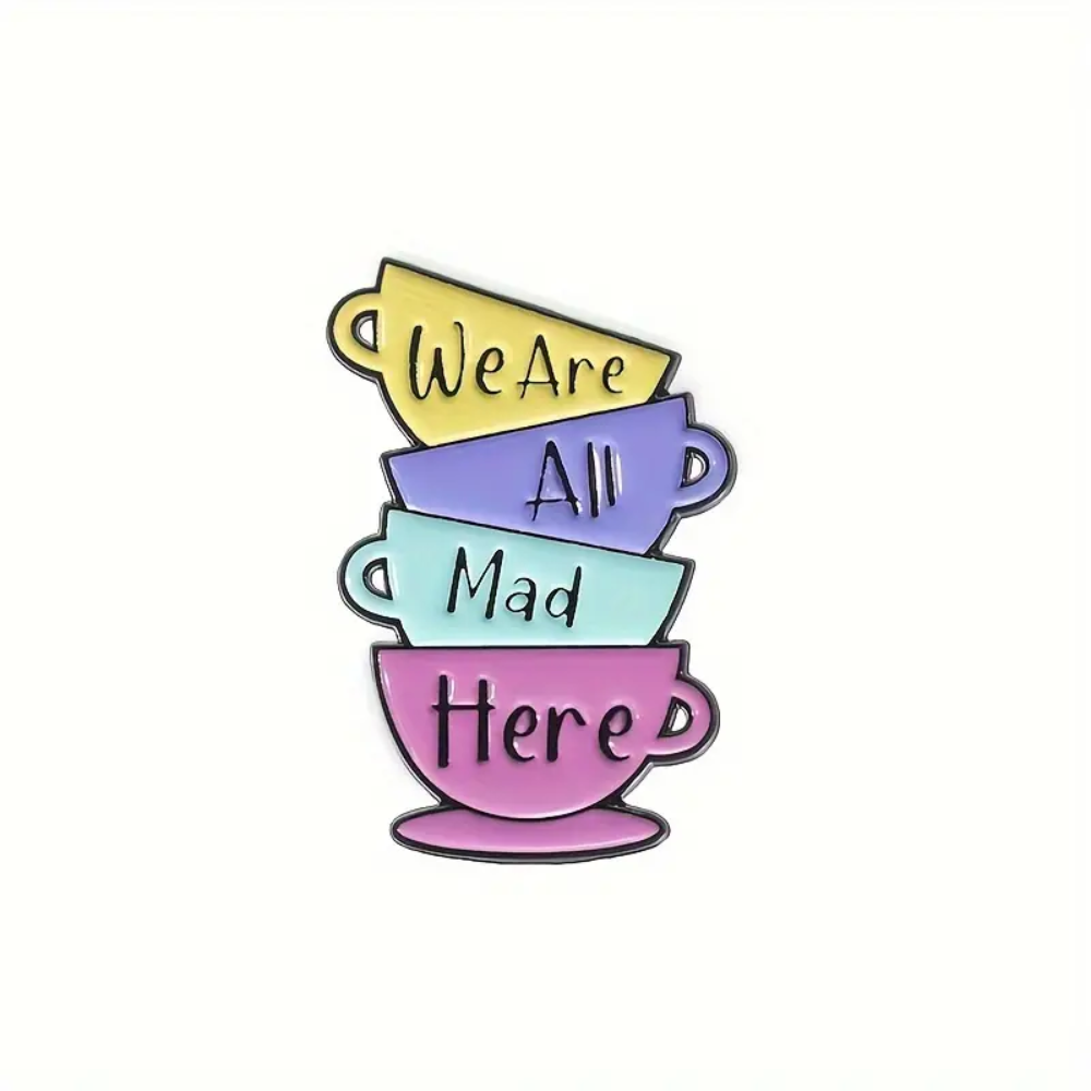 We Are All Mad Here Alice's Adventures In Wonderland Pin
