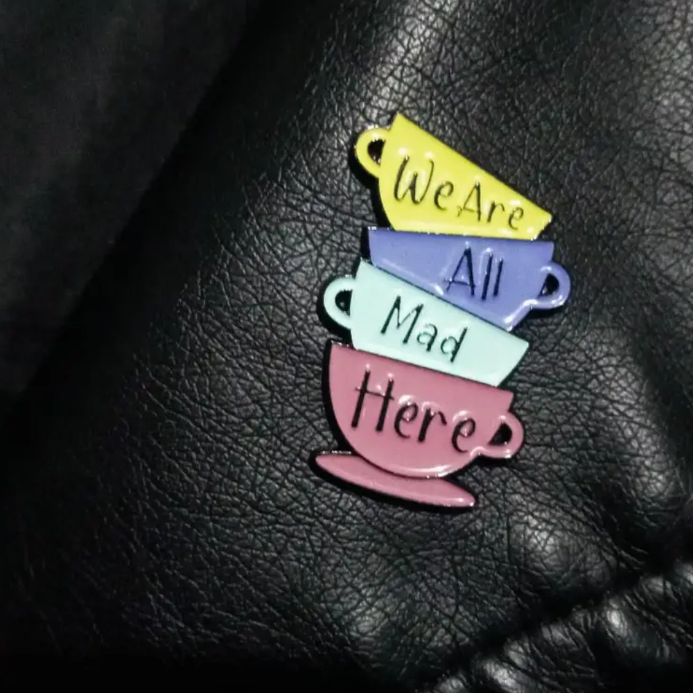 We Are All Mad Here Alice's Adventures In Wonderland Pin