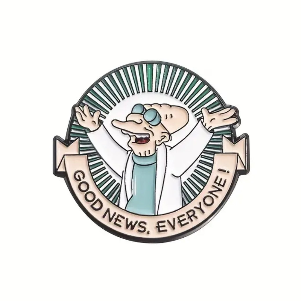 Futurama Good News Everyone Pin