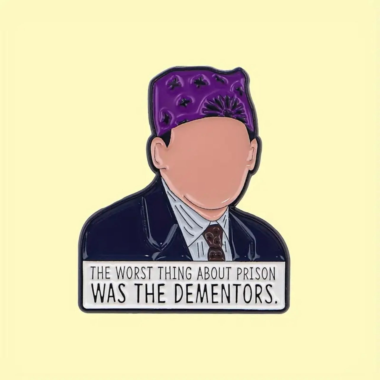 The Office The Worst Thing About Prison Was the Dementors Pin