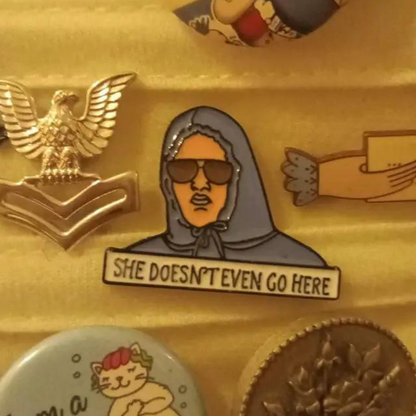 Mean Girls She Doesn’t Even Go Here Pin